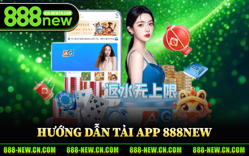 Hướng Dẫn Tải App 888New Từng Bước