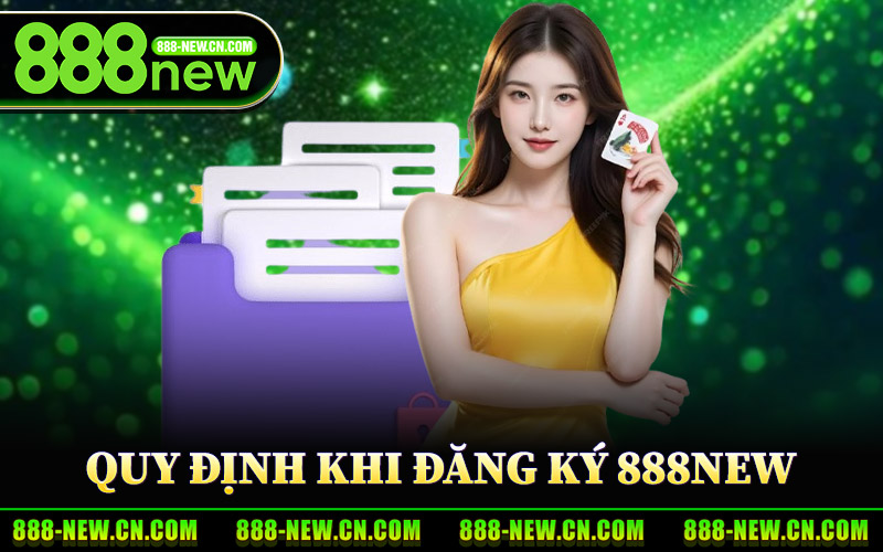 Quy Định Áp Dụng Khi Đăng Ký 888New